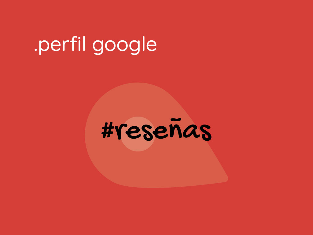 Reseñas de clientes perfil empresas Google