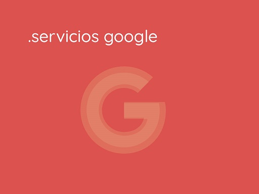 Servicios de Google que ofrecen gratuitos